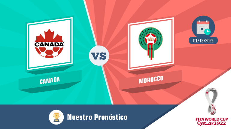 Pronóstico Marruecos vs Canadá – Copa Mundial 2022 Grupo F